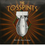 Tosspints - Have You Been Drinking
