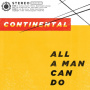 Continental - All a Man Can Do