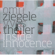 Ziegele, Omri & Yves Theiler - Inside Innocence