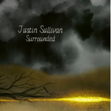 Sullivan, Justin - Surrounded
