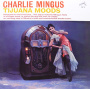 Mingus, Charles - Tijuana Moods