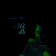 Cirque D'ess - Black Synthetic and Dense