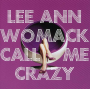 Womack, Lee Ann - Call Me Crazy
