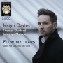 Davies, Iestyn - Flow My Tears