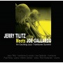 Tilitz, Jerry & Joe Galla - Meets Joe Gallardo