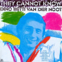 Noot, Dino Betti Van Der - They Cannot Know