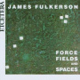 Fulkerson, J. - Force Fields & Spaces