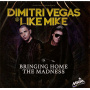Vegas, Dimitri & Like Mike - Bringing Home the Madness