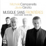 Campanella. Michele/Javier Girotto - Musique Sans Frontieres