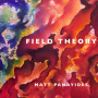 Panayides, Matt - Field Theory