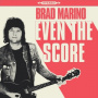 Marino, Brad - Even the Score