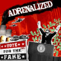 Adrenalized - Vote For the Sake