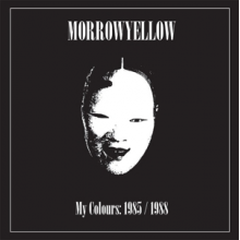 Morrowyellow - My Colours:1985-1988