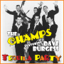 Champs & Dave Burgess, the - Tequila Party