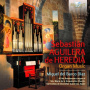 Barco Diaz, Miguel Del - Sebastian Aguilera De Heredia: Organ Music