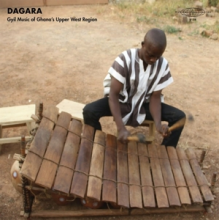 Dagar Gyil Ensemble of Lawra - Dagara: Gyil Music of Ghana's Upper West Region