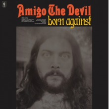 Amigo the Devil - Born Against