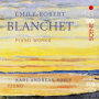 Kolly, Karl-Andreas - Blanchet: Piano Works