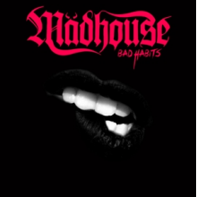 Madhouse - Bad Habits