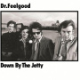 Dr. Feelgood - Down By the Jetty
