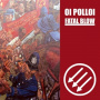 Oi Polloi/Fatal Blow - 7-Split