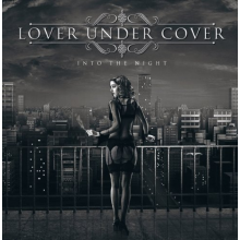 Lover Under Cover - Into the Night
