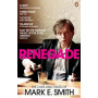 Book - Renegade: Lives and Tales of Mark E. Smith
