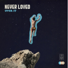 Never Loved - Over It