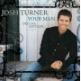 Turner, Josh - Your Man - 15th Anniversary