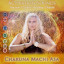 Asa, Chakuna Machi - Activation Sounds; Ancient Chakra Healing Cha