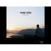 Young Turks - Where I Rise