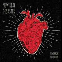 New Real Disaster - Tomorrow Will Come