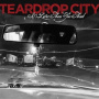 Teardrop City - It's Later Than You Think