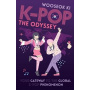 Book - K-Pop - the Odyssey : Your Gateway To the Global K-Pop Phenomenon