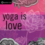 Colletti, Tom - Yoga is Love