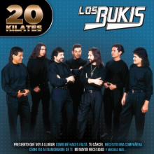 Los Bukis - 20 Kilates