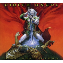 Cirith Ungol - Half Past Human