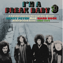 V/A - I'm a Freak Baby 3 - a Further Journey Through the British Heavy Psych and Hard Rock Underground Scene 1968-1973: 3cd Clamshell Boxset