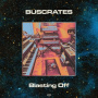 Buscrates - Blasting Off