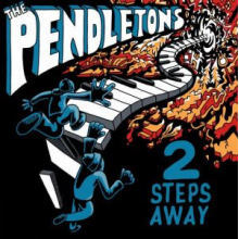 Pendletons - 2 Steps Away