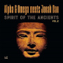 Alpha & Omega Vs Jonah Dan - Spirit of the Ancients Vol 2