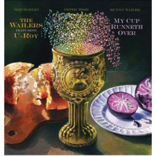 Wailers & U-Roy - My Cup Runneth Over