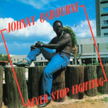 Osbourne, Johnny - Never Stop Fighting