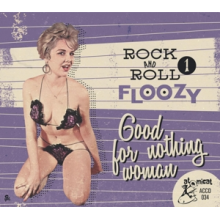 V/A - Rock and Roll Floozy 1 - Good For Nothing Woman