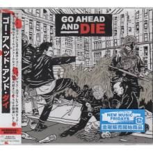 Go Ahead and Die - Go Ahead and Die