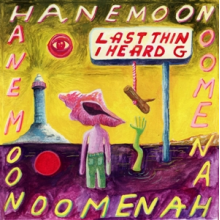 Hanemoon - Last Thing I Heared