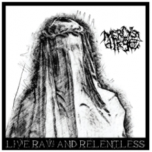Mercy's Dirge - Live, Raw & Relentless
