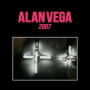Vega, Alan -& Marc Hurtado- - 2007