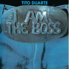 Duarte, Tito - I Am the Boss