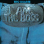 Duarte, Tito - I Am the Boss